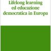 Lifelong learning ed educazione democratica in Europa