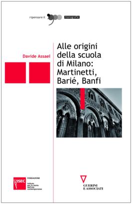 Alle origini della scuola di Milano: Martinetti, Barié, Banfi