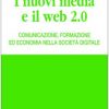 I nuovi media e il web 2.0