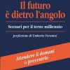 Il futuro è dietro l'angolo