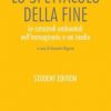 Lo spettacolo della fine (STUDENT EDITION)