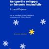 Aeroporti e sviluppo: un binomio inscindibile