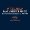 Dame, galline e regine