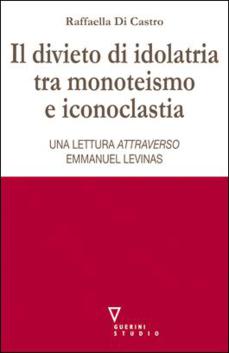 Il divieto di idolatria tra monoteismo e iconoloclastia