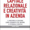 Capitale relazionale e creatività in azienda