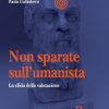 Non sparate sull'umanista