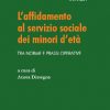 L'affidamento al servizio sociale dei minori d'età