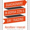 Guadagnare in borsa con il day trading