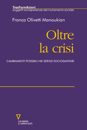 F. Olivetti Manoukian, Oltre la crisi, Guerini e Associati, 2015