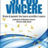 Si può vincere
