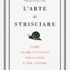 L'arte di strisciare