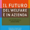 Il futuro del welfare è in azienda