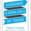Guadagnare in borsa con il day trading 2