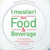 I mestieri del Food&Beverage