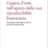L'opera d'arte nell'epoca della sua riproducibilità finanziaria