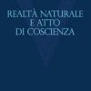 Realtà naturale e atto di coscienza