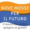 Nove mosse per il futuro