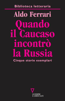 Quando il Caucaso incontrò la Russia