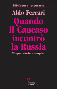 Quando il Caucaso incontrò la Russia