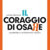 Il coraggio di osare