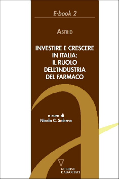 Investire e crescere in Italia: il ruolo dell'industria del farmaco