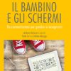 Il bambino e gli schermi