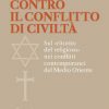 Contro il conflitto di civiltà