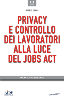 Privacy e controllo dei lavoratori alla luce del Jobs Act