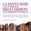 La santa sede e lo sterminio degli armeni nell'impero ottomano