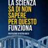 La scienza sa di non sapere