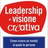 Leadership e visione creativa
