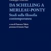 Da Schelling a Merleau-Ponty