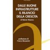 Dalle buone infrastrutture il rilancio della crescita