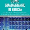 Come guadagnare in borsa