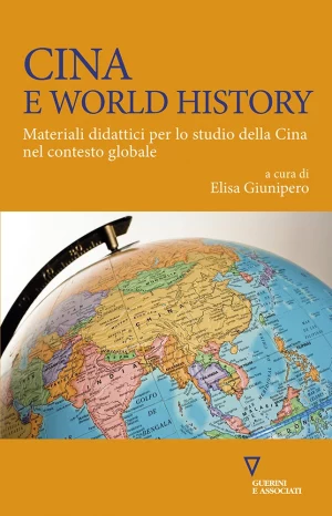 E. Giunipero (a cura di), Cina e World History, Guerini e Associati, 2017