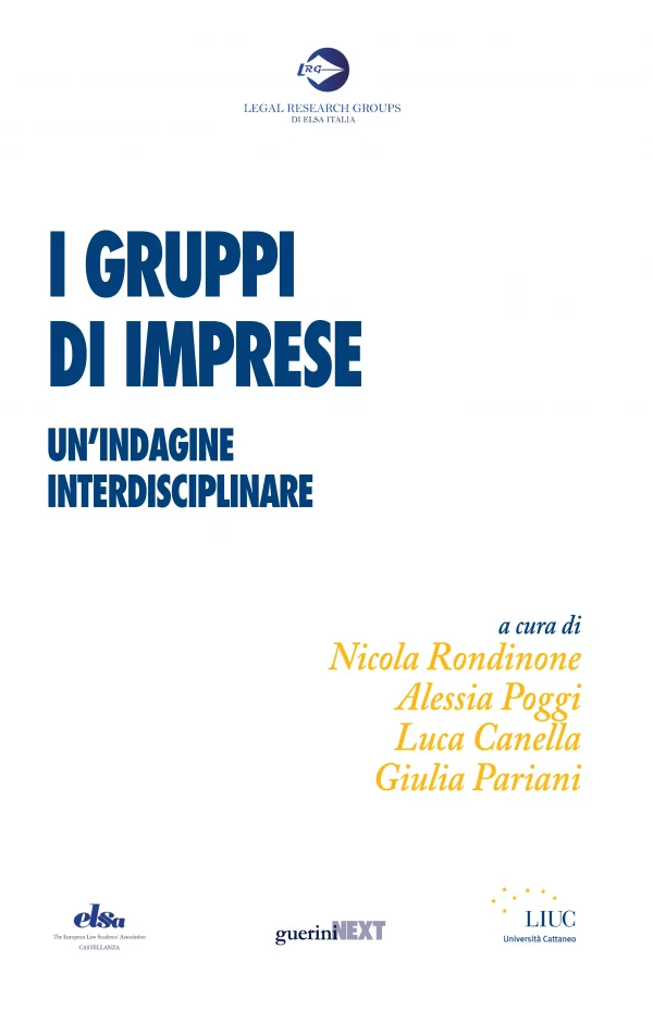 A cura di N. Rondinone, A. Poggi, L. Canella, G. Pariani, I gruppi di imprese. Un'indagine interdisciplinare, Guerini Next, 2017