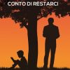 C'ero, ci sono, conto di restarci