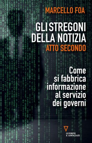 Copertina del volume Gli stregoni della notizia. Atto secondo