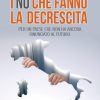 I no che fanno la decrescita