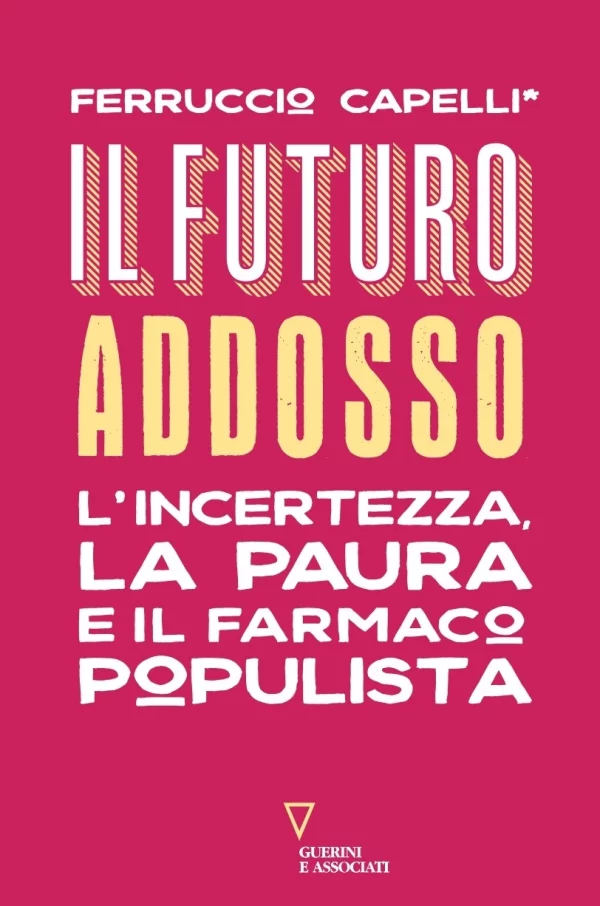 F. Capelli, Il futuro addosso, Guerini e Associati, 2018