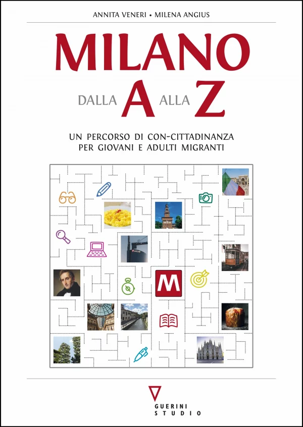 A. Veneri, M. Angius, Milano dalla A alla Z, Guerini e Associati, 2019