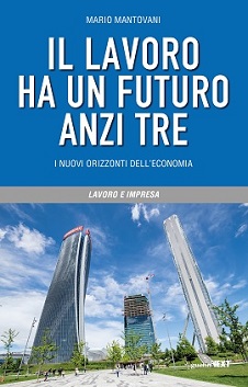 Lavoro ha un futuro anzi tre