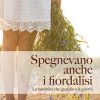 Spegnevano anche i fiordalisi