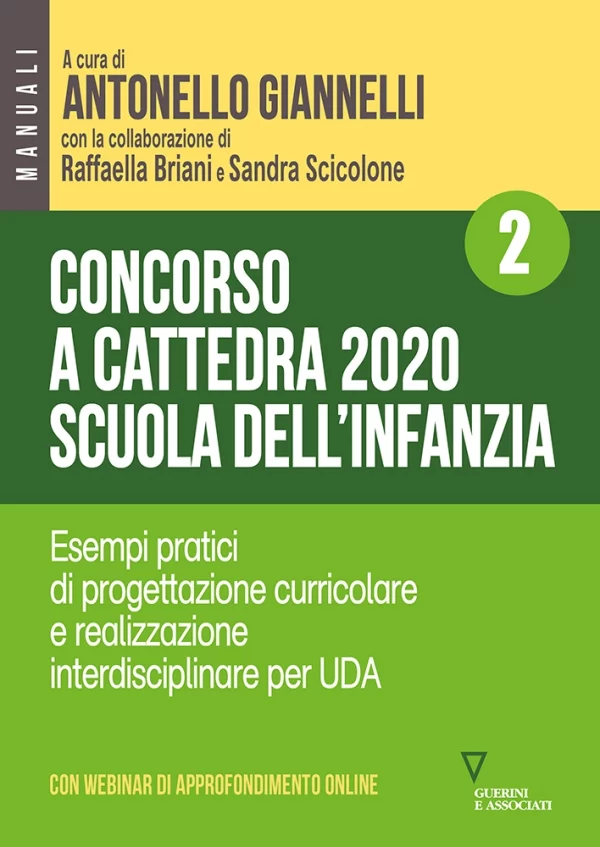 A. Giannelli, R. Briani, S. Scicolone, Concorso a cattedra 2020. Scuola dell’infanzia. Volume 2, Guerini e Associati, 2020