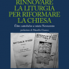 Rinnovare la liturgia per riformare la Chiesa