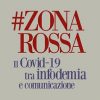 #Zonarossa. Il Covid-19 tra infodemia e comunicazione