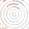 Ridisegnare la scuola tra didattica, architettura e design