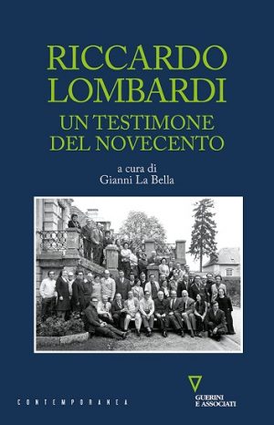 Riccardo Lombardi. Un testimone del Novecento