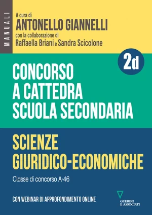 A. Giannelli, R. Briani, S. Scicolone, Concorso a cattedra. Scuola secondaria. Volume 2d, Guerini e Associati, 2022