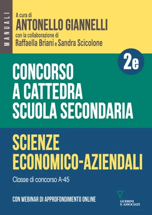 A. Giannelli, R. Briani, S. Scicolone, Concorso a cattedra. Scuola secondaria. Volume 2e, Guerini e Associati, 2022